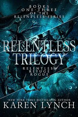 E-Book (epub) Relentless Trilogy Box Set von Karen Lynch