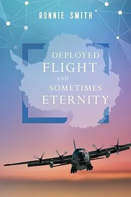 E-Book (epub) Deployed Flight and Sometimes Eternity von Ronnie Smith