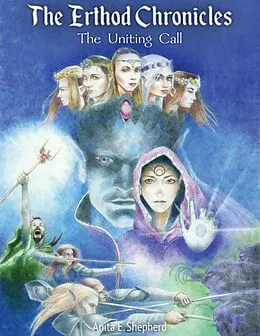 E-Book (epub) The Erthod Chronicles: The Uniting Call von Anita E. Shepherd