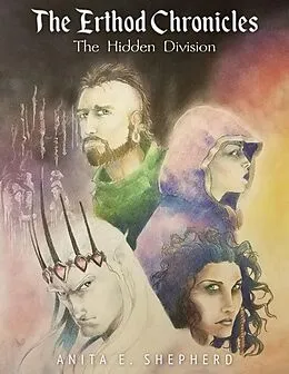 E-Book (epub) The Erthod Chronicles: The Hidden Division von Anita E. Shepherd