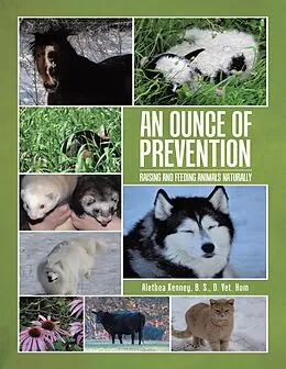 E-Book (epub) An Ounce of Prevention: Raising and Feeding Animals Naturally von B. S. Kenney