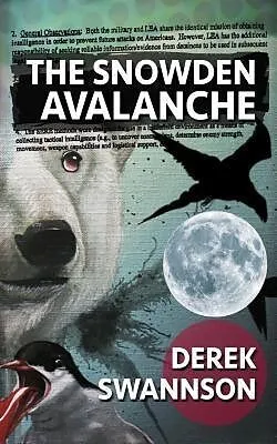 E-Book (epub) The Snowden Avalanche von Derek Swannson
