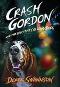 E-Book (epub) Crash Gordon and the Mysteries of Kingsburg von Derek Swannson