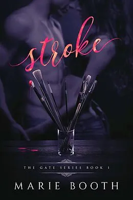 E-Book (epub) Stroke (The Gate Series, #1) von Marie Booth