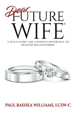 E-Book (epub) Dear Future Wife® von Paul Bashea Williams