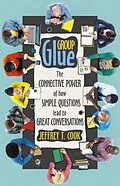 E-Book (epub) Group Glue von Jeffrey T. Cook