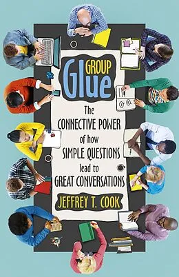 E-Book (epub) Group Glue von Jeffrey T. Cook