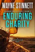 E-Book (epub) Enduring Charity: A Charity Styles Novel (Caribbean Thriller Series, #4) von Wayne Stinnett