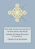 E-Book (epub) The Greater and Lesser Keys of Solomon the King von Aleister Crowley, S. L. Macgregor Mathers