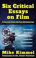 E-Book (epub) Six Critical Essays on Film von Mike Kimmel