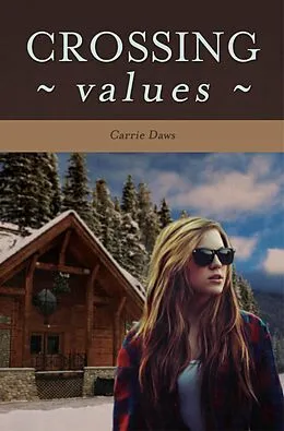 E-Book (epub) Crossing Values (Crossing Series, #1) von Carrie Daws