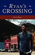 E-Book (epub) Ryan's Crossing (Crossing Series, #2) von Carrie Daws