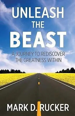 E-Book (epub) Unleash the Beast von Mark D Rucker