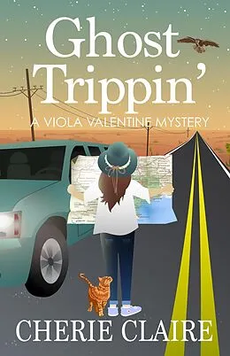 E-Book (epub) Ghost Trippin' (Viola Valentine Mystery, #4) von Cherie Claire