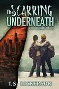 E-Book (epub) The Scarring Underneath von T. S. Dickerson