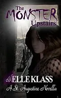 E-Book (epub) The Monster Upstairs (The Bloodseeker Series, #2) von Elle Klass