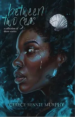 E-Book (epub) Between Two Seas: A Collection of Short Stories von Cerece Rennie Murphy