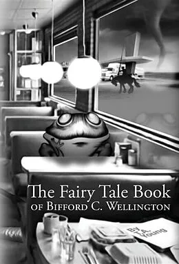 E-Book (epub) The Fairy Tale Book of Bifford C. Wellington von T. A. Young