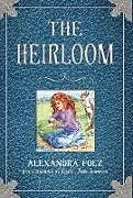 Fester Einband The Heirloom von Alexandra Folz