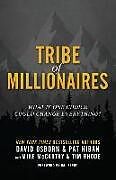 Couverture cartonnée Tribe of Millionaires: What if one choice could change everything? de Pat Hiban, Mike McCarthy