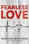 Couverture cartonnée Fearless Love Marriage Devotional de Nissa Andrews, Ryan Andrews