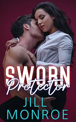 E-Book (epub) Sworn Protector von Jill Monroe