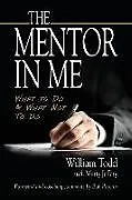 Kartonierter Einband The Mentor In Me: What To Do & What Not To Do von Marty Jeffery, William Todd