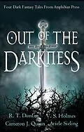 E-Book (epub) Out of the Darkness von V. S. Holmes, Ariele Sieling, Cameron J. Quinn
