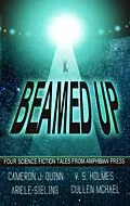 E-Book (epub) Beamed Up von V. S. Holmes, Cameron J. Quinn, Ariele Sieling
