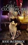 E-Book (epub) The Girl and the Clockwork Cat (Clockwork Enterprises, #1) von Nikki McCormack