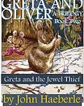 E-Book (epub) Greta and Oliver: Greta and the Jewel Thieves von John Haeberle