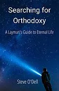 E-Book (epub) Searching for Orthodoxy von Steve O'Dell