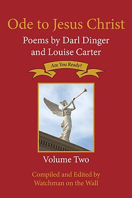 E-Book (epub) Ode to Jesus Christ: Poems by Darl Dinger and Louise Carter von Darl Dinger, Louise Carter