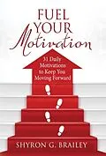 E-Book (epub) Fuel Your Motivation von Shyron Brailey