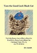 Kartonierter Einband Tom the Good Luck Black Cat von Kirk Aurandt