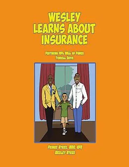 E-Book (epub) Wesley Learns About Insurance: Featuring NFL Hall of Famer Terrell Davis von Wesley Dykes, Prince Dykes Mba Afc