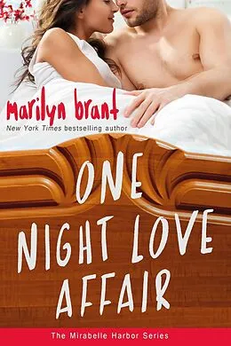 E-Book (epub) One Night Love Affair (Mirabelle Harbor, #5) von Marilyn Brant