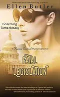 E-Book (epub) Fatal Legislation (Karina Cardinal Mystery, #2) von Ellen Butler