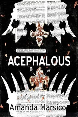 E-Book (epub) Acephalous von Amanda Marsico