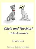 E-Book (epub) Olivia and The Mush von Julie Thompson