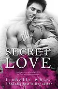E-Book (epub) Secret Love von Isabella White