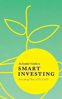 E-Book (epub) An Insider's Guide to Smart Investing von Sun-Jung Choi