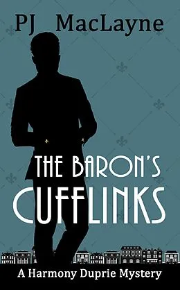 E-Book (epub) The Baron's Cufflinks (Oak Grove Mysteries, #3) von P. J. Maclayne