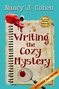 E-Book (epub) Writing the Cozy Mystery: Expanded Second Edition von Nancy J. Cohen