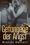 E-Book (epub) Gefangene der Angst (Feuer auf dem Eis, #2) von Brenda Rothert