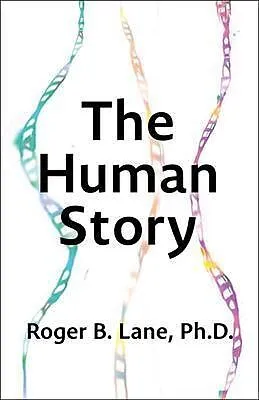 E-Book (epub) The Human Story von Roger B. Lane