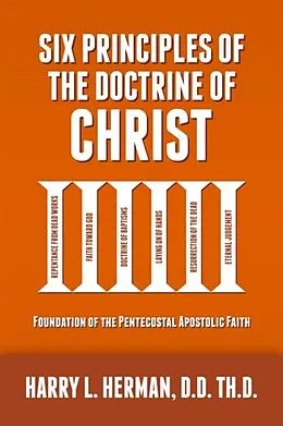 E-Book (epub) Six Principles of the Doctrine of Christ von Harry L Herman