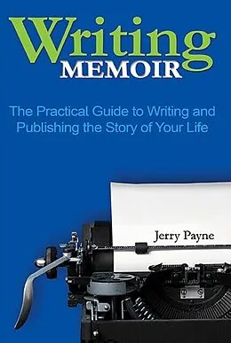 E-Book (epub) Writing Memoir von Jerry Payne