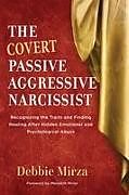 Kartonierter Einband The Covert Passive-Aggressive Narcissist von Debbie Mirza
