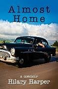 Kartonierter Einband Almost Home: a memoir von Hilary Harper